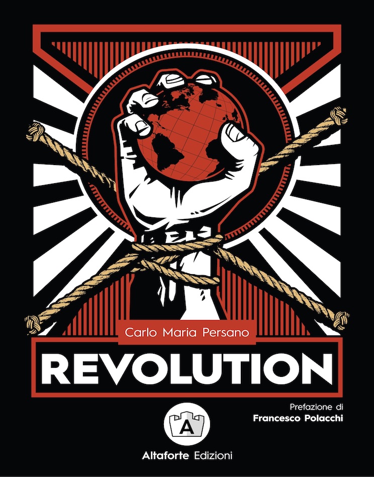 Revolution: cosa serve per fare la rivoluzione, il nuovo manuale di Altaforte Edizioni