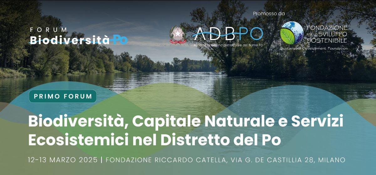 Primo Forum Biodiversità Po - 12 e 13 marzo Milano